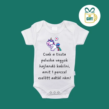 Csak tiszta pelusban vagyok hajlandó kakilni, amit 1 perccel ezelőtt adtál rám - egyedi mintás baba ruha
