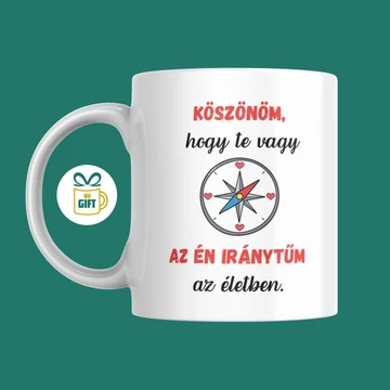 Köszönöm, hogy te vagy az én iránytűm az életben - 330 ml mintás bögre
