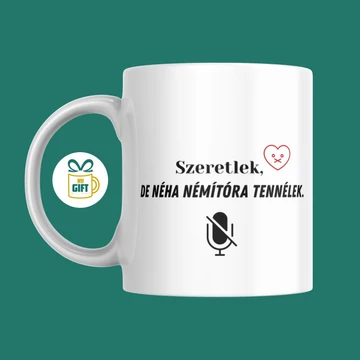 Szeretlek, de néha némítóra tennélek - 330 ml mintás bögre