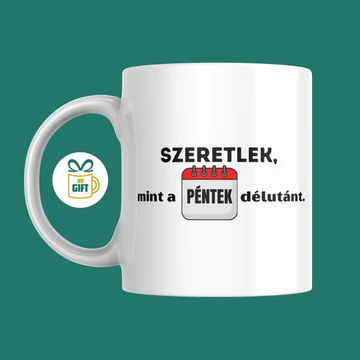 Szeretlek, mint a péntek délutánt - 330 ml mintás bögre