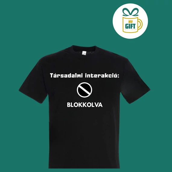 Társadalmi Interakció: blokkolva - pamut férfi feliratos póló