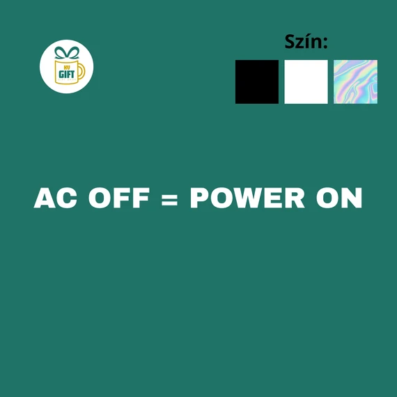 AC OFF = POWER ON - egyedi szöveges autómatrica