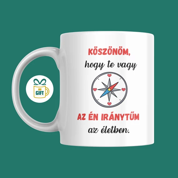 Köszönöm, hogy te vagy az én iránytűm az életben - 330 ml mintás bögre